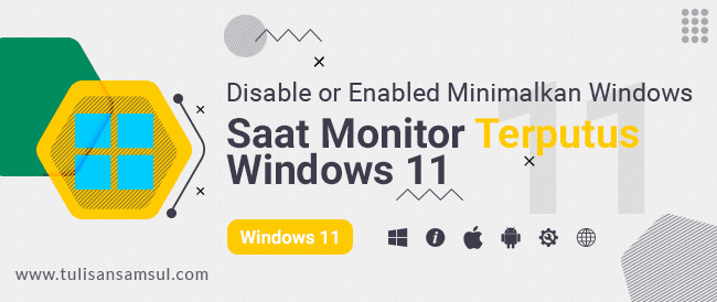 Cara Mengaktifkan atau Menonaktifkan “Minimalkan Windows saat Monitor Terputus” di Windows 11