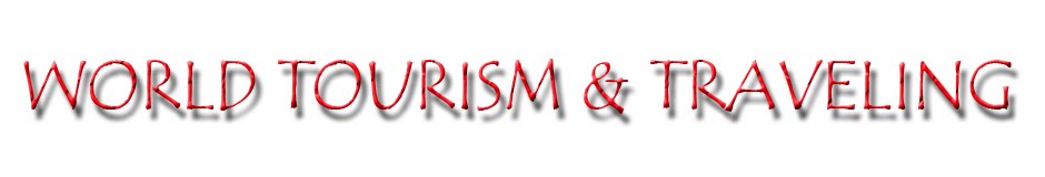 WORLD TOURISM & TRAVELING