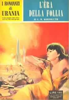 La copertina di L'èra della follia - Urania 72