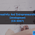 Creativity and Entrepreneurship Development (CS-6007)