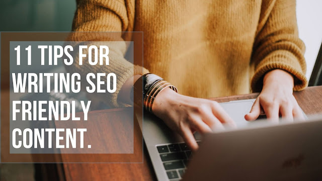 11 Tips for writing SEO friendly content