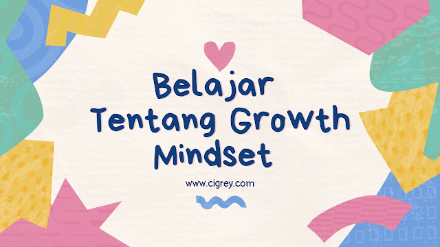 Belajar Tentang Growth Mindset