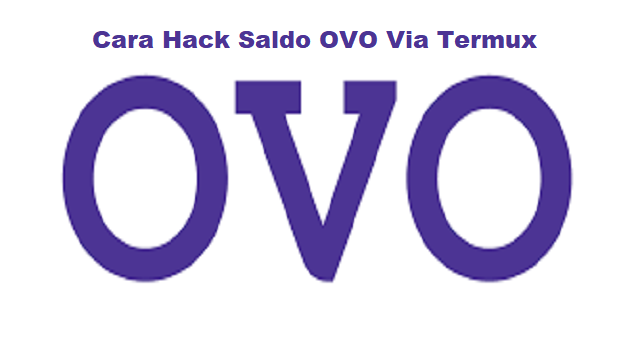 Cara Hack Saldo OVO Via Termux