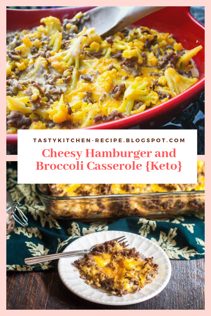 Cheesy Hamburger and Broccoli Casserole {Keto} - Tasty ...