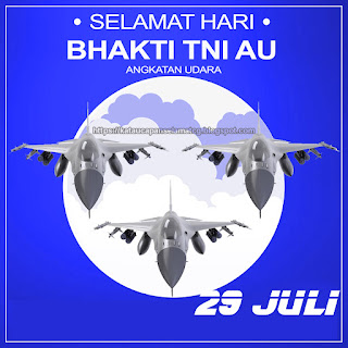 Setiap tanggal 29 Juli diperingati Hari Bhakti TNI AU.