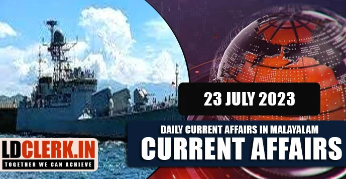 Daily Current Affairs | Malayalam | 23 July 2023