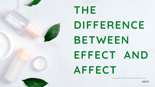 The difference between effect and affect