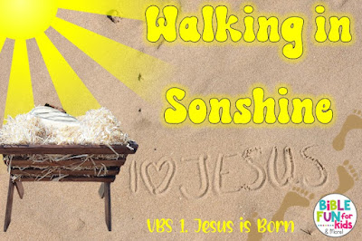 https://www.biblefunforkids.com/2023/08/walking-in-Sonshine-VBS-Jesus-is-born.html