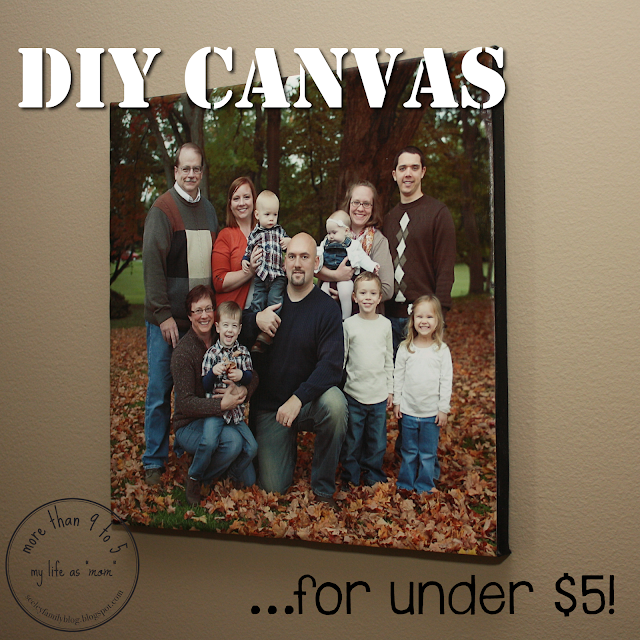 DIY Canvas...for under $5! | more than 9 to 5: my life as "mom"