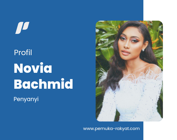 Siapa Novia Bachmid?