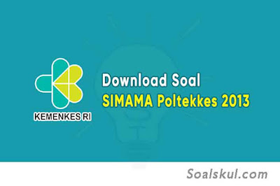 Download Soal dan Pembahasan SIMAMA Poltekkes 2013