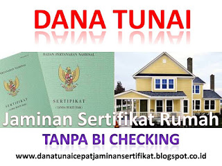 Dana Tunai Jaminan Sertifikat Rumah Tanpa Bi Checking, Dana Tunai Jaminan Sertifikat Rumah Tanpa Bi Checking Bekasi, Dana Tunai Jaminan Sertifikat Rumah Tanpa Bi Checking Tangerang