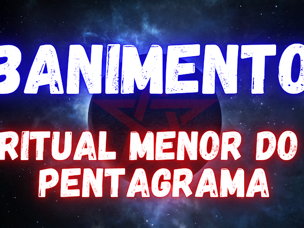 Ritual Menor do Pentagrama - Banimento Forte