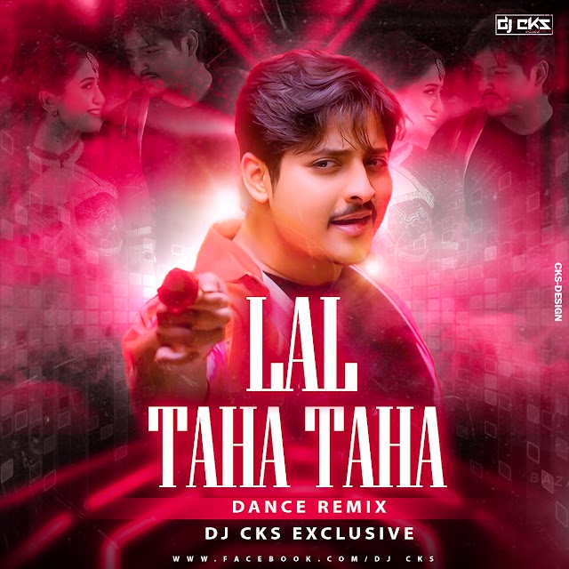 LAL TAHA TAHA (DANCE MIX)DJ CKS EXCLUSIVE 