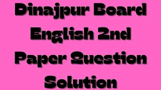 Dinajpur Board English 2nd Paper Question Solution 2024