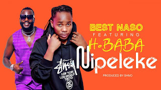 New Audio | Best Naso Ft H.Baba - Nipeleke | Download Official Mp3 Audio 