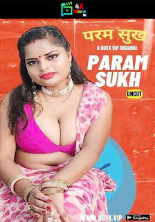 Param Sukh 2023 HotX Hindi Uncut