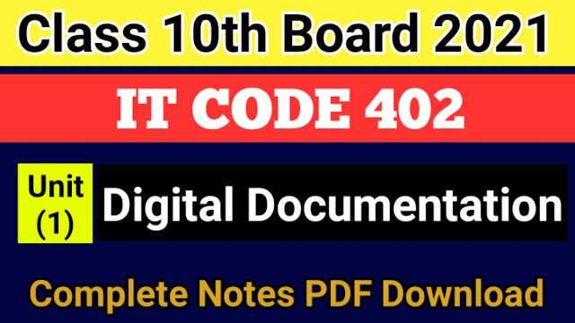 Digital Documentation Class 10 IT CODE 402 Notes PDF