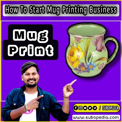 Mug Printing Business Idea