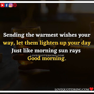 Good morning message for lover in english | Morning motivation quotes in english |  Good morning quotes for wife in english | Good morning message for wife in english