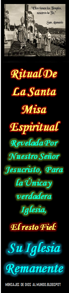 ............SANTA MISA........... .............ESPIRITUAL........      ..............REVELADA......