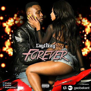 Laylizzy - Forever (2o17) [DOWNLOAD]<vidio>