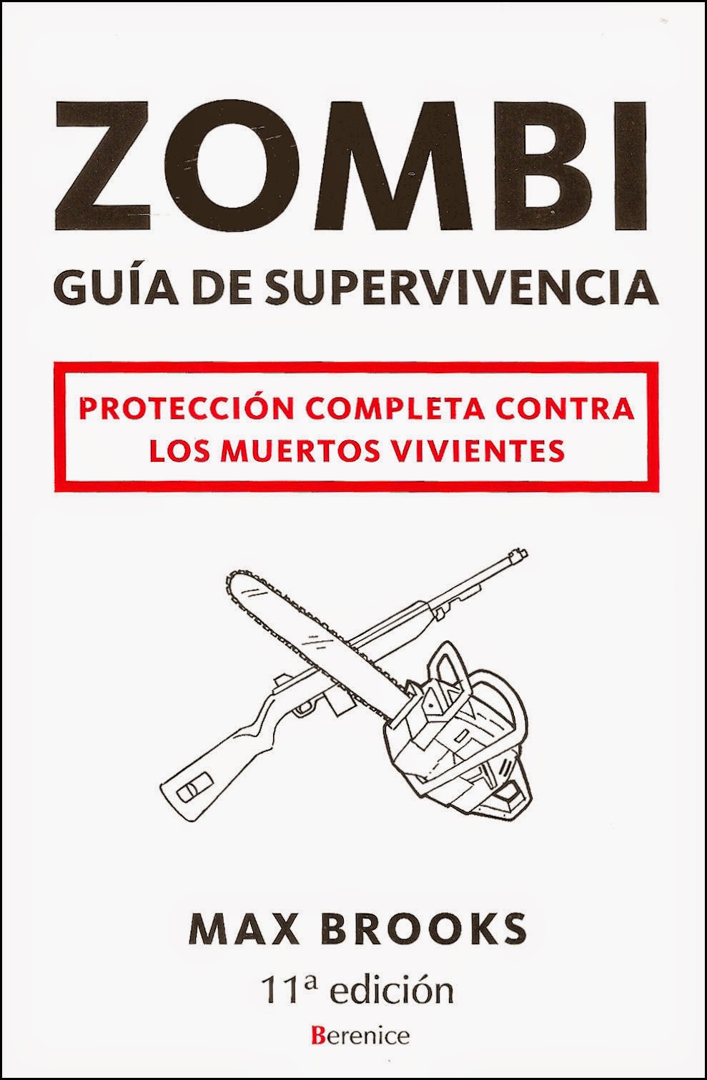 La guía de supervivencia zombie, de Max Brooks.