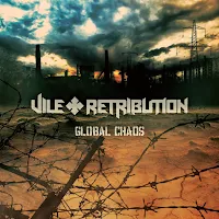  Vile Retribution - "Global Chaos"