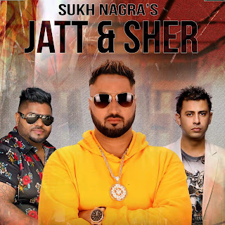 Sukh Nagra Latest Song Jatt & Sher