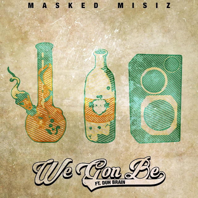 Masked Misiz releases new turnt anthem “We Gon Be” 