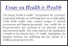 Essay on Health is Wealth: Investing in the Foundation of a Fulfilling Life