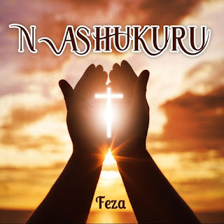 AUDIO | Feza – Nashukuru (Mp3 Audio Download)