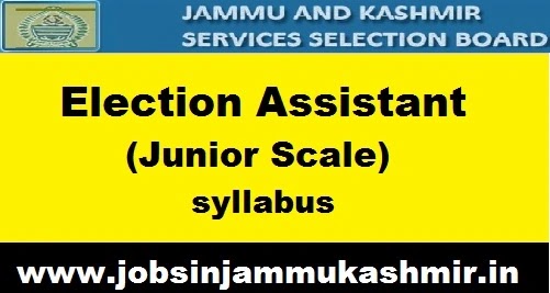 Jkssb Election Assistant (Junior Scale) syllabus