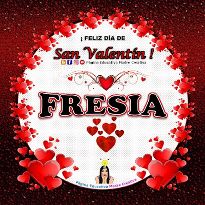 Feliz Día de San Valentín - Nombre Fresia