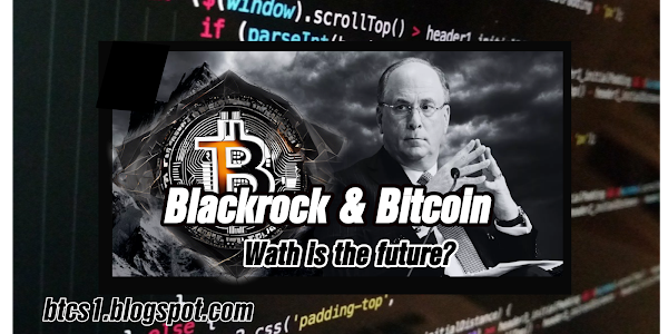 Bitcoin and Blackrock Tomorrow soon