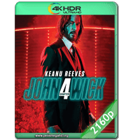 JOHN WICK 4 (2023) WEB-DL 2160P HDR MKV ESPAÑOL LATINO