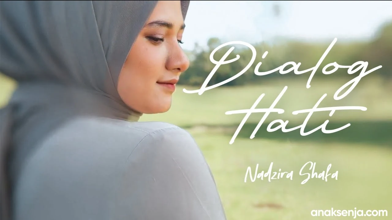 Arti dan Makna Sebenarnya di Balik Lagu Dialog Hati dari Nadzira Shafa