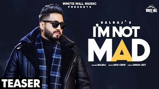 I'm Not Mad song lyrics : Balraj, Akaisha Vats