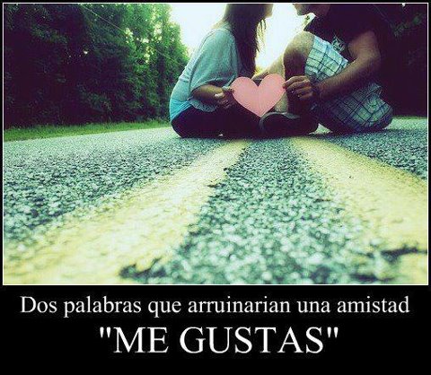 Me gustas