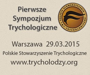 Pierwsze Sympozjum Trychologiczne 29.03.2015 Warszawa