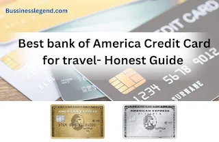 Best bank of america credit card for travel in 2023,2024