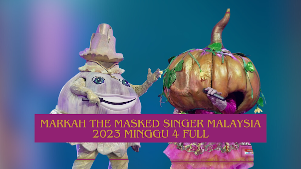 Markah The Masked Singer Malaysia 2023 Minggu 4 Full