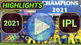 2021 IPL Matches Highlights Online