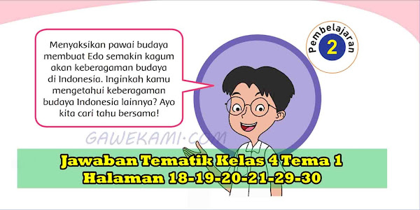 Kunci Jawaban Buku Siswa Tema 1  Kelas 4  Subtema 1 Halaman 18, 19, 20, 21, 29, 30