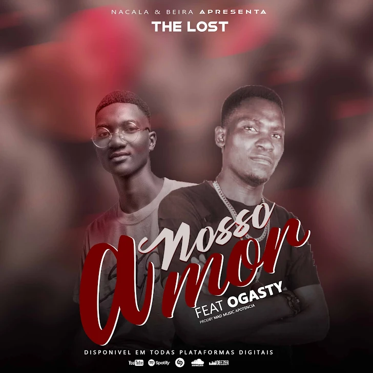 DOWNLOAD MP3 : The Lost Feat OGasty - Nosso Amor