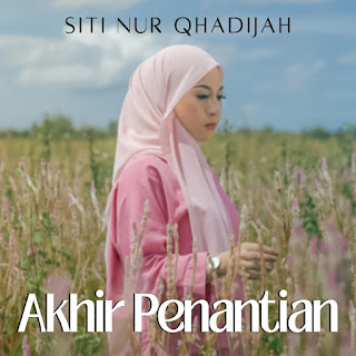 Siti Nur Qhadijah - Akhir Penantian MP3