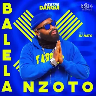 Mestre Dangui - Balela Nzoto (2023)
