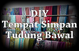 Kos & Cara Buat Tempat Simpan/Sidai/Pamer Tudung Bawal 