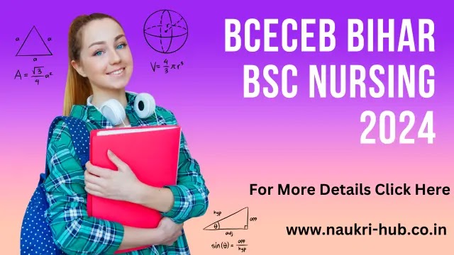 BCECE Bihar BSc Nursing 2024 : Application Form, Fee, Eligibility