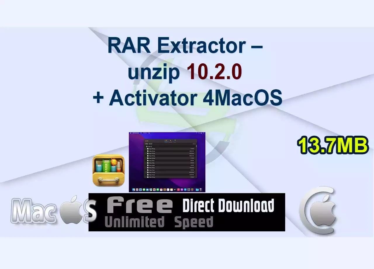 RAR Extractor – unzip 10.2.0 + Activator 4MacOS